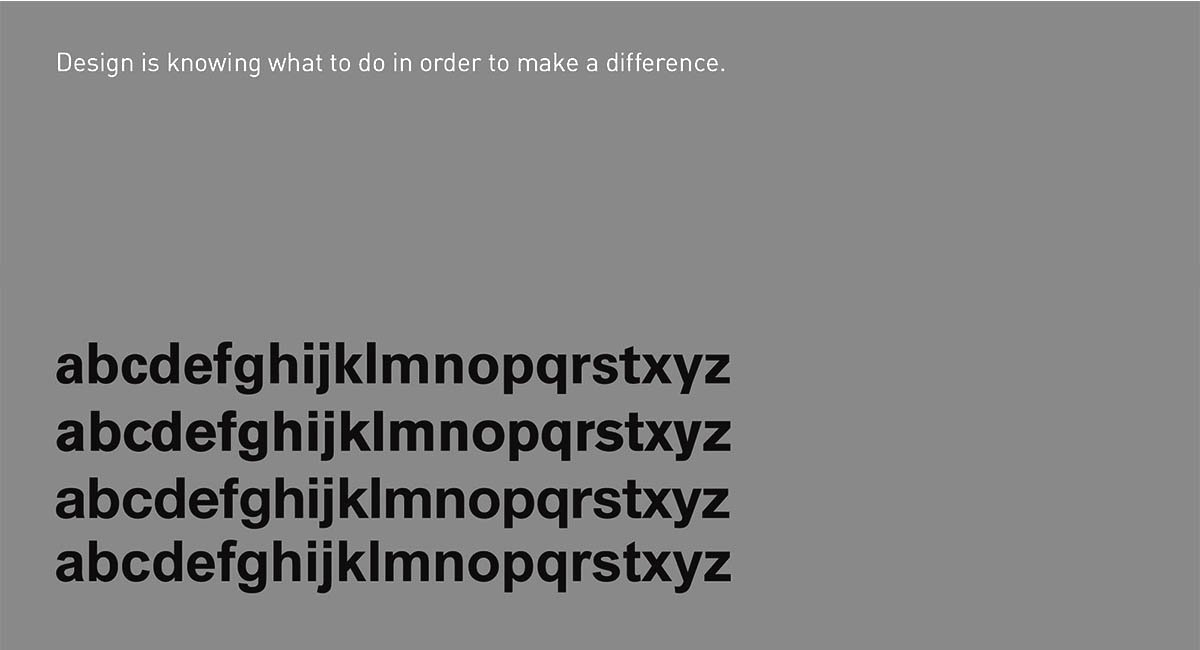 Design is knowing what to do in order to make a difference